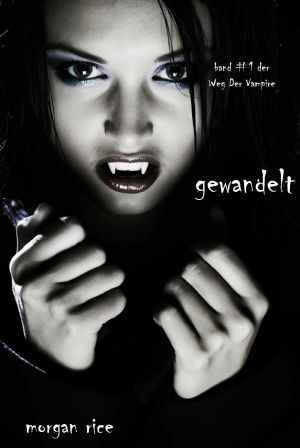 [Der Weg Der Vampire 01] • Gewandelt